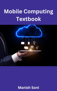 Title: Mobile Computing Textbook, Author: Manish Soni