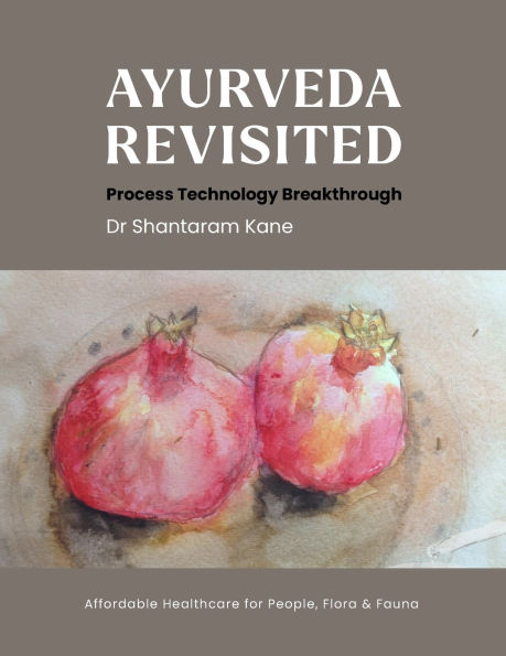Ayurveda revisited: Process Technology Breakthrough