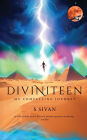 Diviniteen - My Compelling Journey