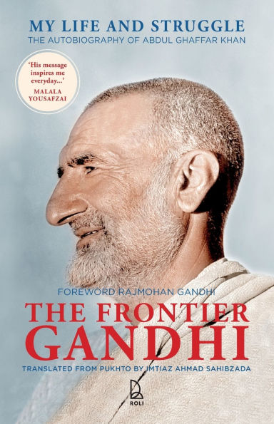 The Frontier Gandhi: My Life and Struggle, Autobiography of Abdul Ghaffar Khan