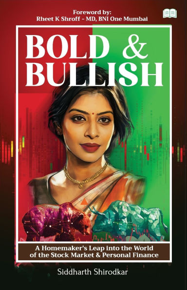 Bold & Bullish-A Homemaker's Leap into the World of the Stock Market & Personal Finance