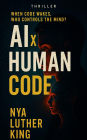 AI x Human Code: When Code Wakes, Who Controls the Mind