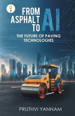 From Asphalt to AI: The Future of Paving Technologies