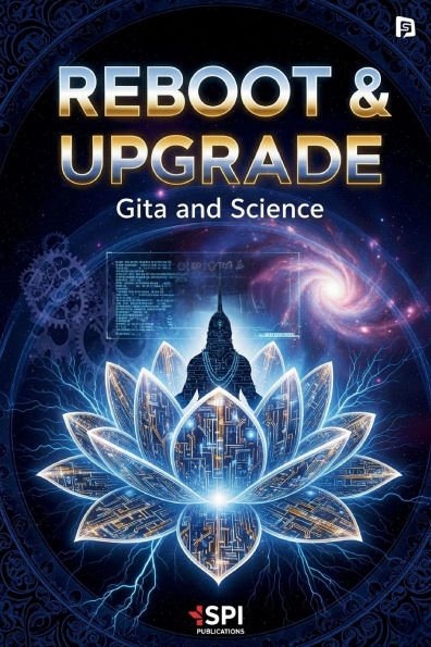 रीबूट एंड अपग्रेड: गीता और विज्ञान