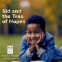 Sid and the Tree of Hopes