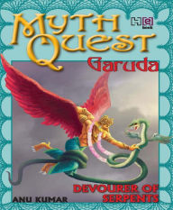 Title: MythQuest 4: Garuda, Author: Anuradha Kumar