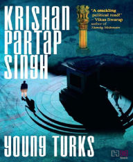 Title: Young Turks, Author: Krishan Singh