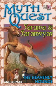 Title: Sarama and Sarameyas: The Heavenly Hounds, Author: Anu Kumar