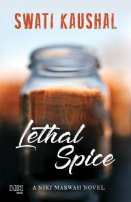 Title: Lethal Spice, Author: Swati Kaushal