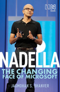 Title: Nadella: The Changing Face of Microsoft, Author: Jagmohan S. Bhanver