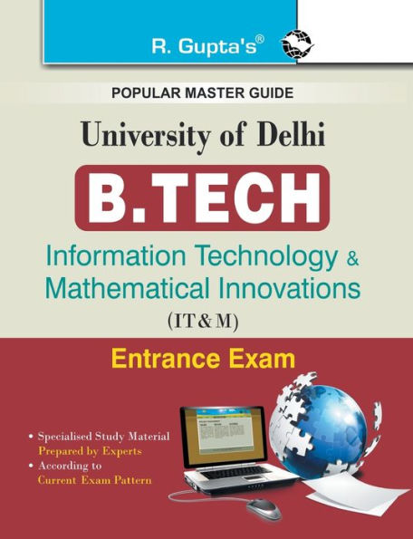University of Delhi: B.Tech (Information Technology & Mathematical Innovations) Entrance Exam Guide