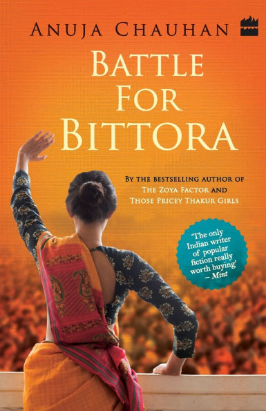Battle for Bittora : The Story of India's Most Passionate Loksabha Contest