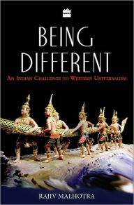 Title: Being Different: An Indian Challenge to Western Universalism, Author: Rajiv Malhotra