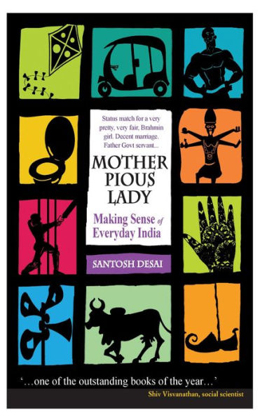 Mother Pious Lady: Making Sense Of Everyday India