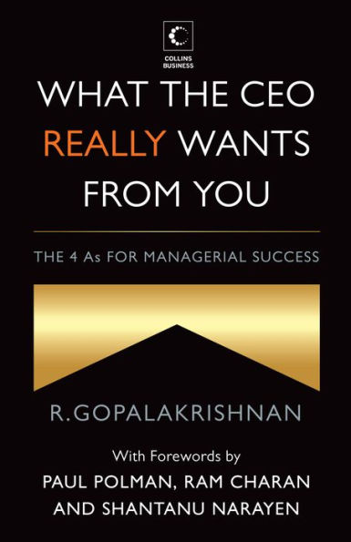 What The Ceo Really Wants From You : The 4As For Managerial Success