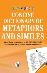 Title: Concise Dictionary of Metaphors and Similies, Author: Editorial Board