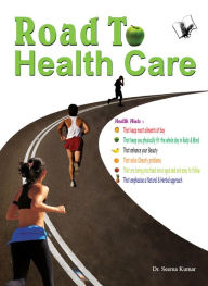 Title: Road to Health Care, Author: Dr. Seema Kumar