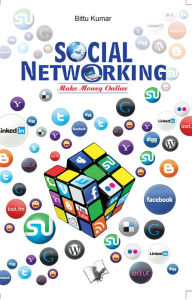 Title: Social Networking: Make money online, Author: Bittu Kumar