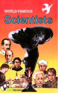 Title: World Famous Scientists, Author: Rajeev Garg