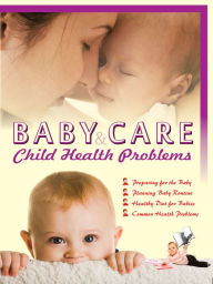 Title: Baby Care & Child Health Problems, Author: Seema Gupta