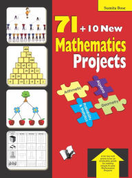 Title: 71 Mathematics Projects, Author: Sumita Bose