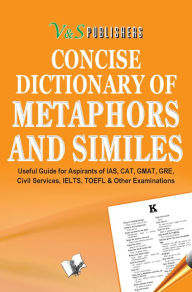 Title: CONCISE DICTIONARY OF METAPHORS AND SIMILIES, Author: EDITORIAL BOARD