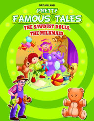 Title: The Sawdust Dolls AND The Milkmaid: Pretty Famous Tales, Author: Anuj Chawla