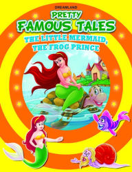 Title: The Little Mermaid AND The Princess and the Frog: Pretty Famous Tales, Author: Anuj Chawla