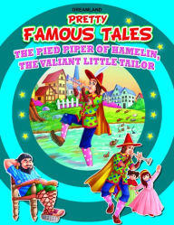 Title: The Pied Piper of Hamelin and The Valiant Little Tailor: Pretty Famous Tales, Author: Anuj Chawla