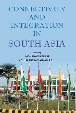 Connectivity And Integration South Asia
