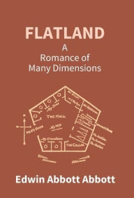 Title: Flatland: A Romance Of Many Dimensions, Author: Edwin Abbott Abbott