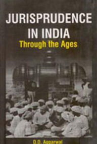 Title: Jurisprudence in India: Through the Ages, Author: Chris Forth