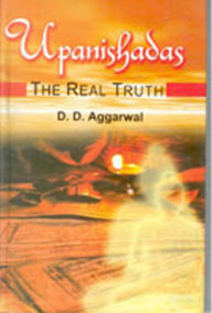 Title: Upanishadas: The Real Truth, Author: D. D. Aggarwal