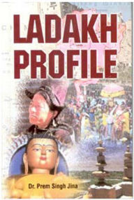 Title: Ladakh Profile, Author: Prem Singh Jina
