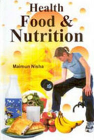 Title: Health, Food & Nutrition, Author: Maimun Nisha