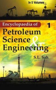 Title: Encyclopaedia of Petroleum Science And Engineering, Author: S.L. Sah