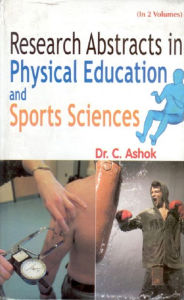 Title: Research Abstract in Physical Education and Sport Sciences, Author: C. Ashok