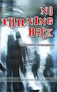 Title: No Turning Back, Author: Hemalatha Gnanasekar