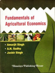 Title: Fundamentals of Agricultural Economics With Perspectives From Indian Agriculture, Author: C.H. Shah