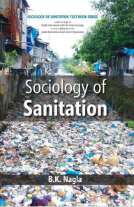 Title: Sociology of Sanitation, Author: B. K. Nagla