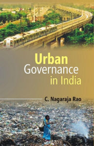 Title: Urban Governance in India, Author: C. Nagaraja Rao