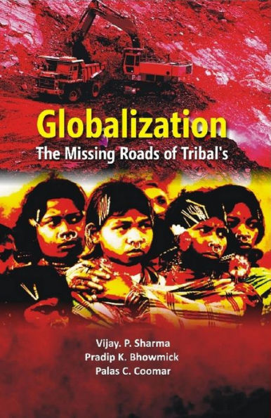 Globalisation: The Missing Roads of Tribal Spark from Bidisa - Vol. X