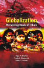 Globalisation: The Missing Roads of Tribal Spark from Bidisa - Vol. X