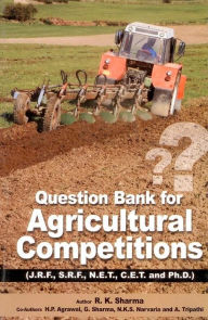 Title: Question Bank For Agricultural Competitions Useful For Jrf Srf Net Cet and Phd (PBK), Author: R. K. Sharma