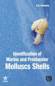 Title: Identification of Marine and Freshwater Molluscs Shells, Author: A. D. Dholakia