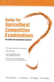 Title: Guide for Agricultural Competitive Examinations: an Enhanced Competition Explorer for Jrf Srf Net Ars(PBK), Author: R. K. Sharma