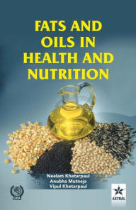 Title: Fats and Oils in Health and Nutrition, Author: Neelam Khetarpaul