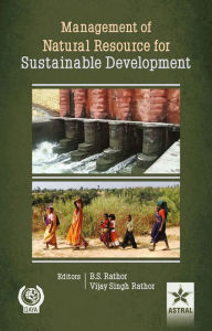 Title: Management of Natural Resource for Sustainable Development, Author: B.S. Rathor