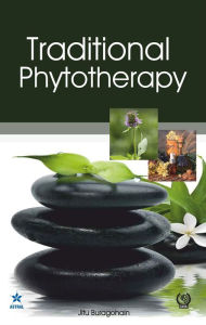 Title: Traditional Phytotherapy, Author: Jitu Buragohain