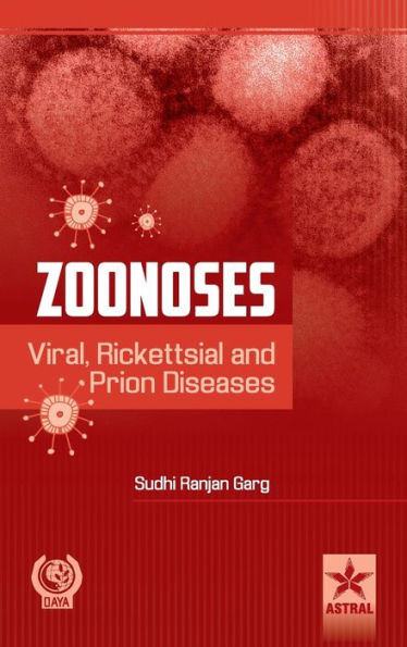 Zoonoses: Viral, Rickettsial and Prion Diseases